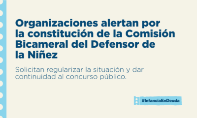 Organizaciones alertan por la constitución de la Comisión Bicameral del Defensor de la Niñez. Solicitan regularizar la situación y dar continuidad al concurso público. #InfanciaEnDeuda